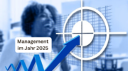 Management im Jahr 2025